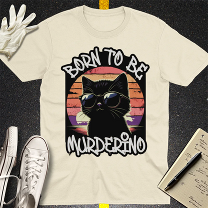 Born to Be Murderino T-Shirt - Natural
