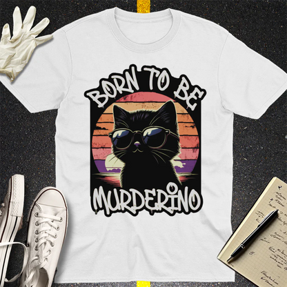 Born to Be Murderino T-Shirt - White