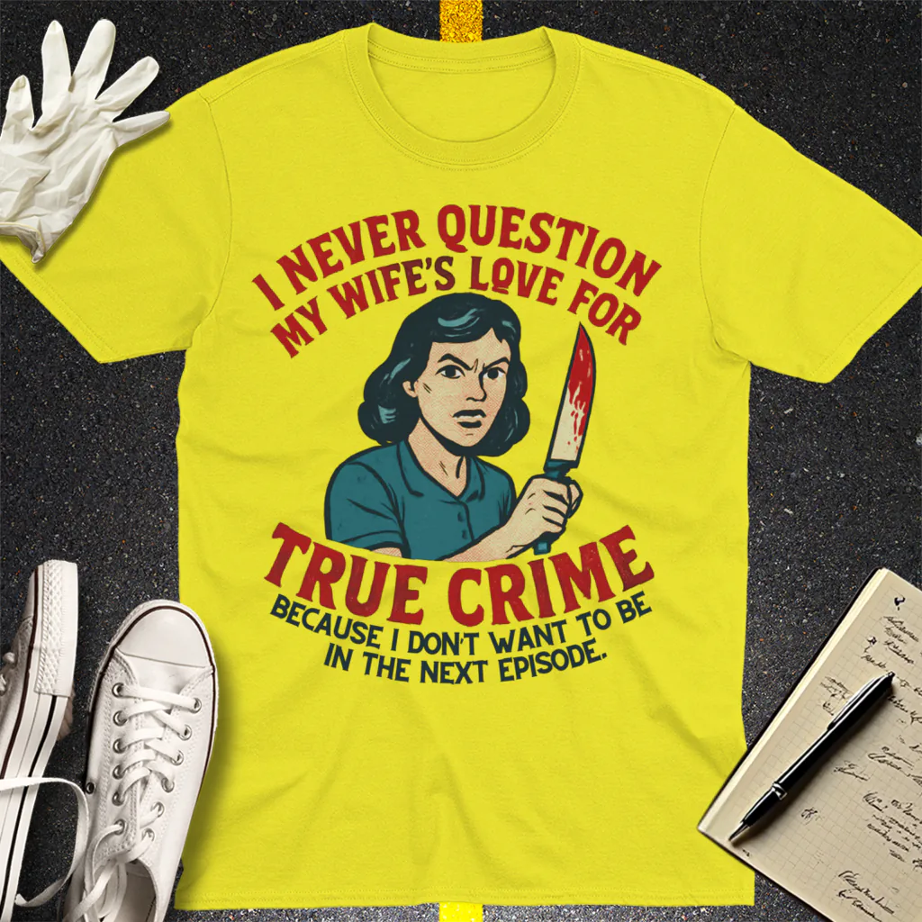 True Crime Wife T-Shirt - Cornsilk