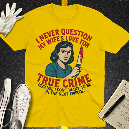 True Crime Wife T-Shirt - Daisy