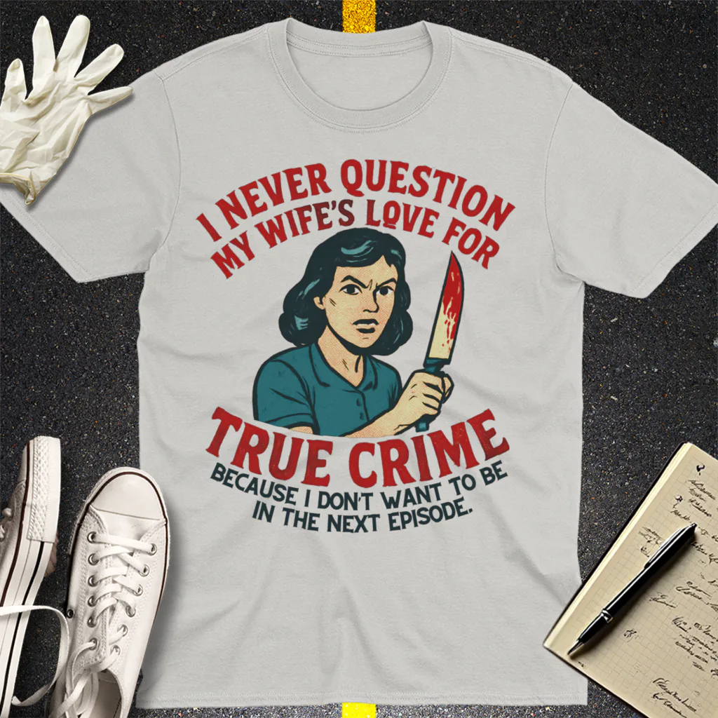 True Crime Wife T-Shirt - Ice Grey