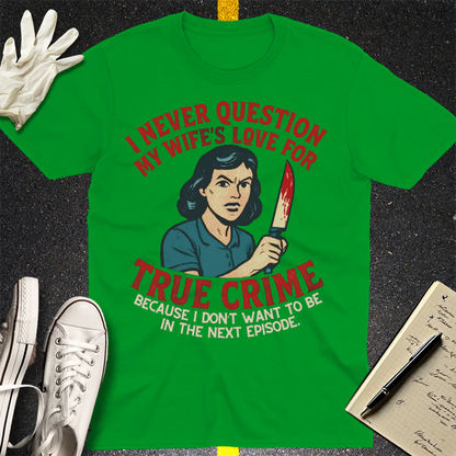 True Crime Wife T-Shirt - Irish Green