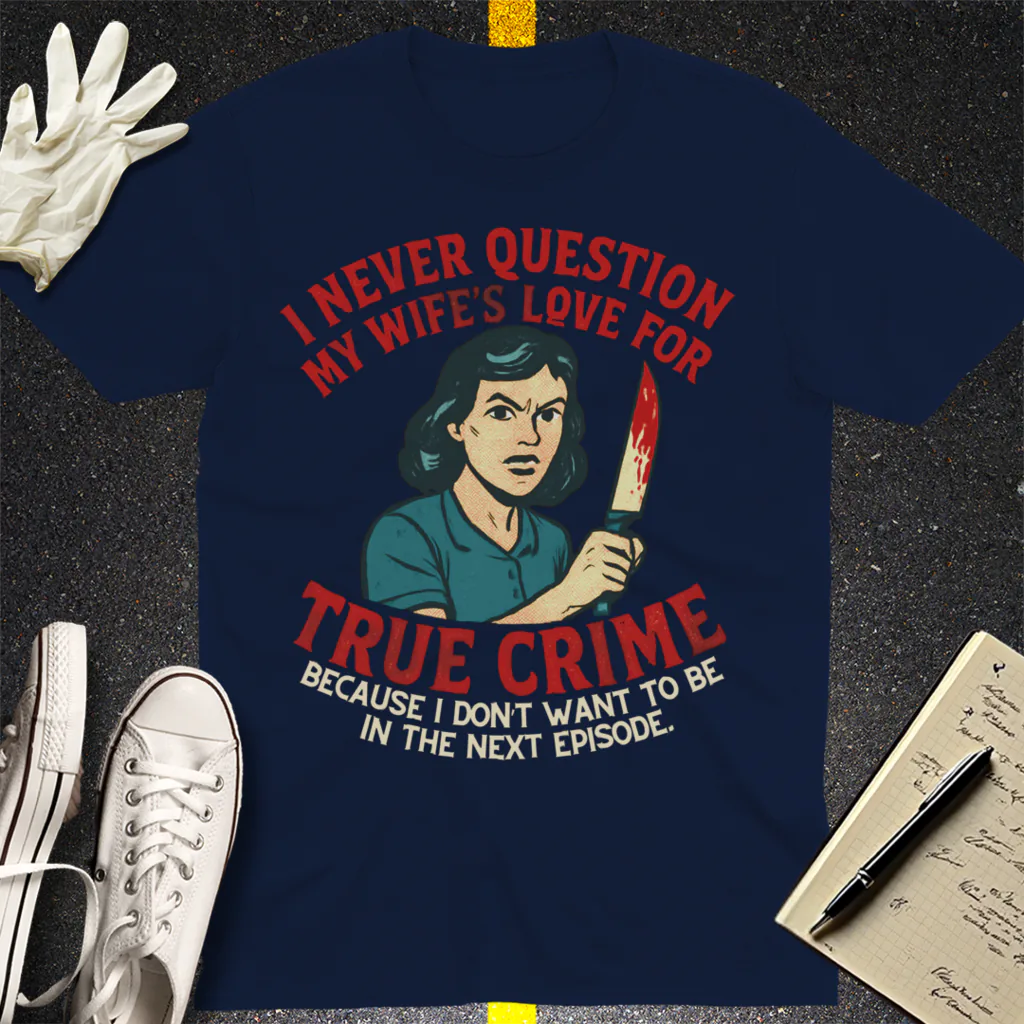 True Crime Wife T-Shirt - Navy