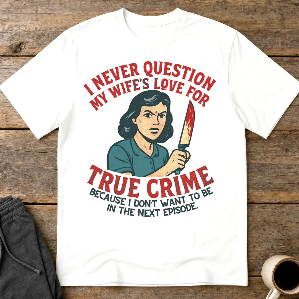 True Crime Wife T-Shirt - White