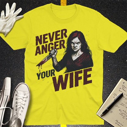 Never Anger Your Wife T-Shirt - Cornsilk