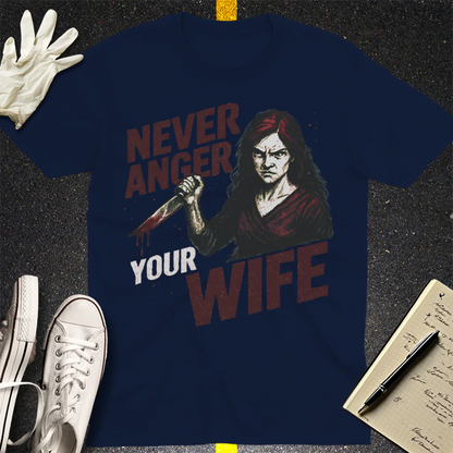 Never Anger Your Wife T-Shirt - Navy