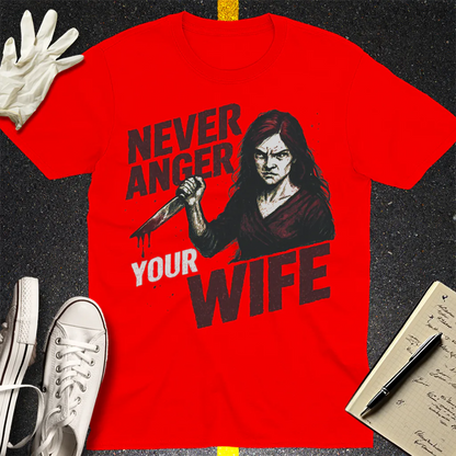 Never Anger Your Wife T-Shirt - Red