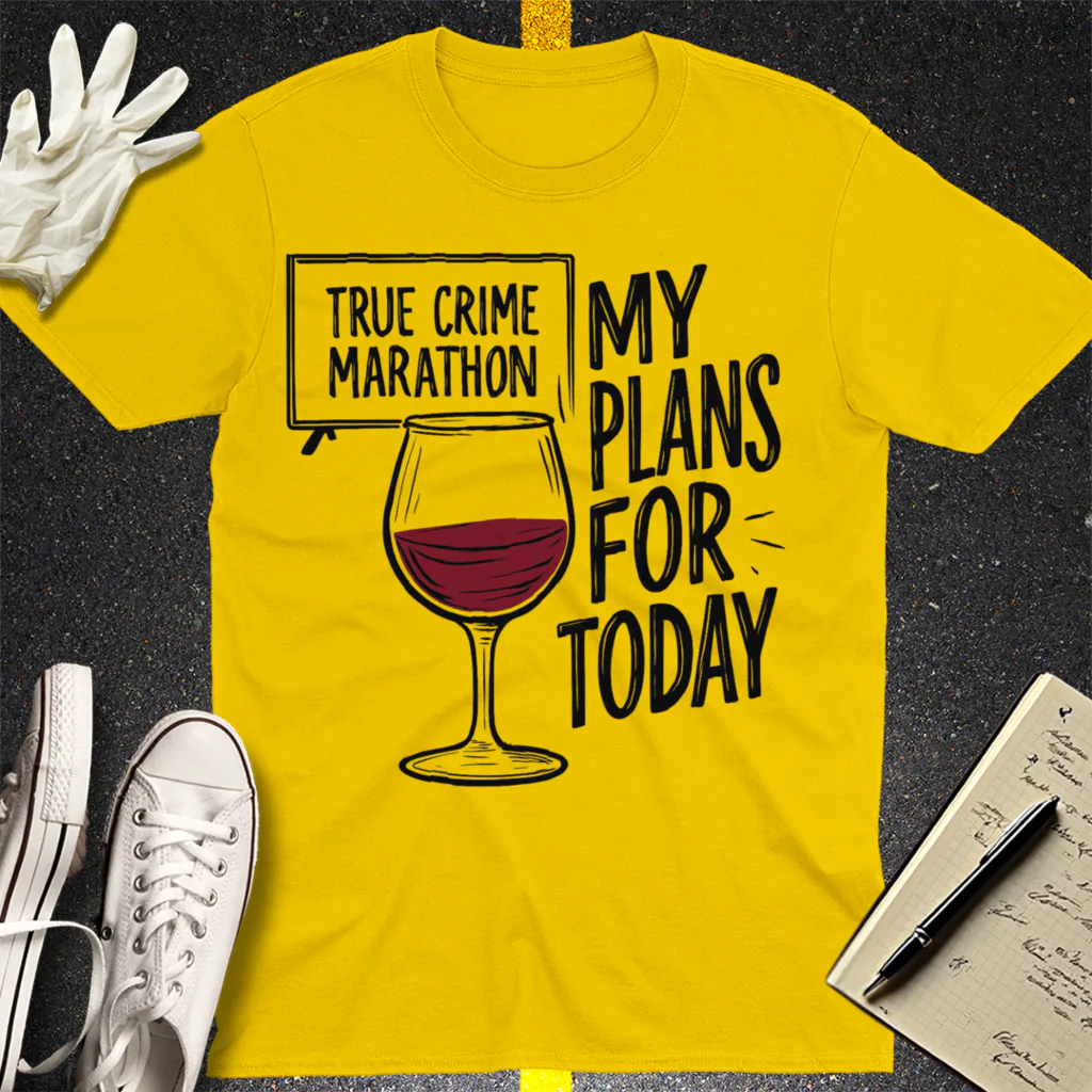 True Crime & Wine Plans T-Shirt - Daisy