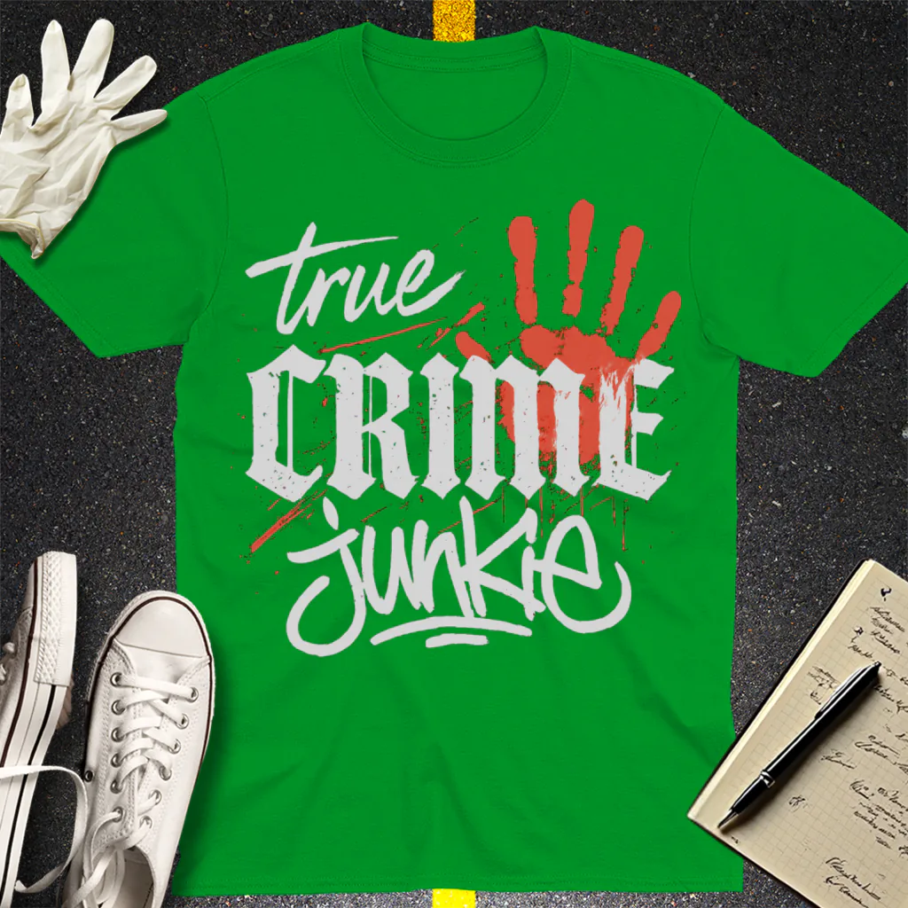 True Crime Junkie T-Shirt - Irish Green
