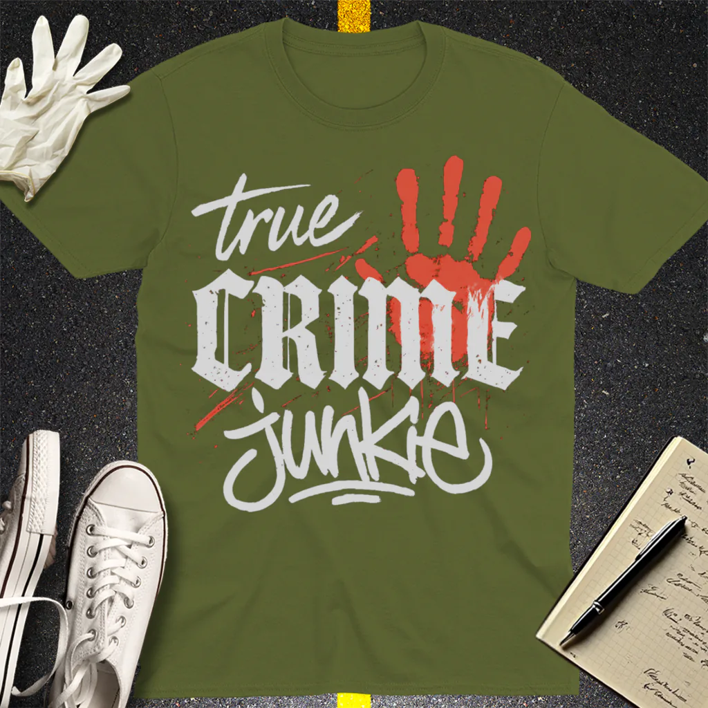 True Crime Junkie T-Shirt - Military Green