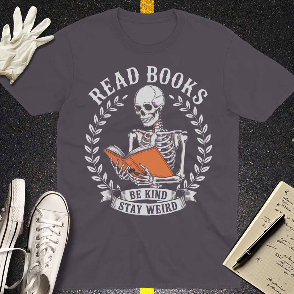 Read Books Stay Weird T-Shirt - Charcoal