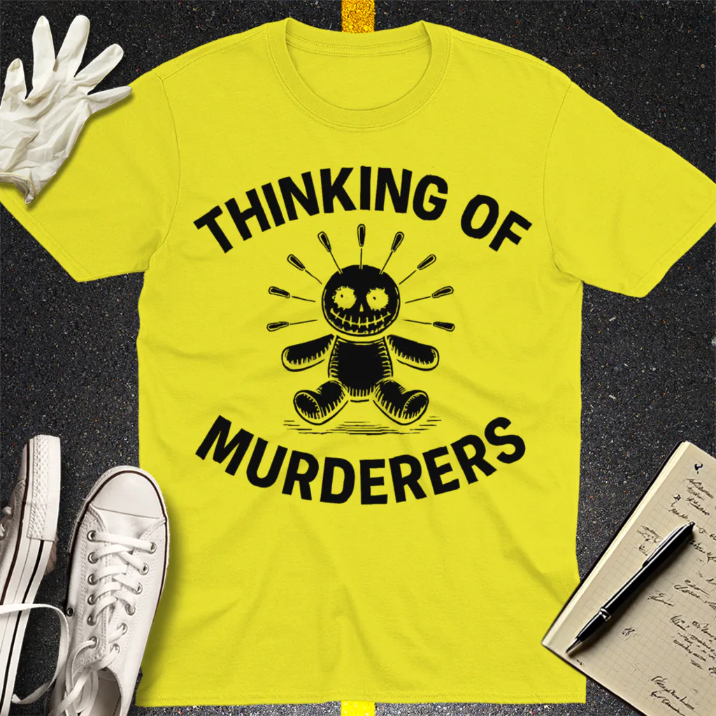 Thinking of Murderers T-Shirt - Cornsilk