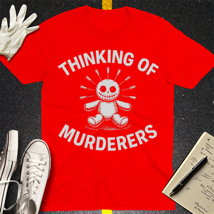 Thinking of Murderers T-Shirt - Red