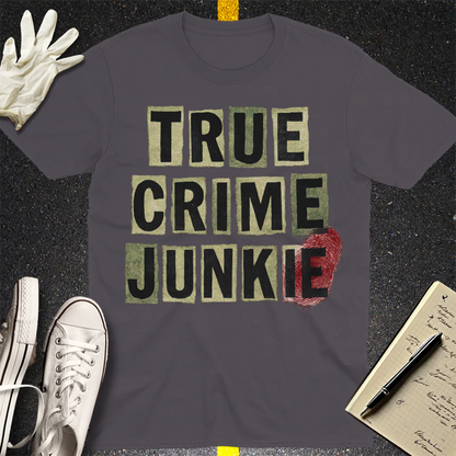 True Crime Junkie T-Shirt - Charcoal