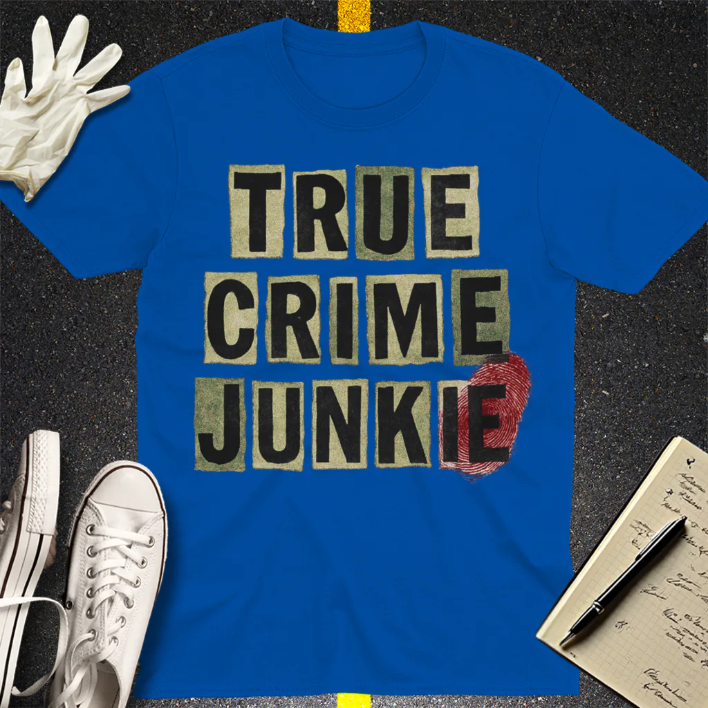 True Crime Junkie T-Shirt - Royal