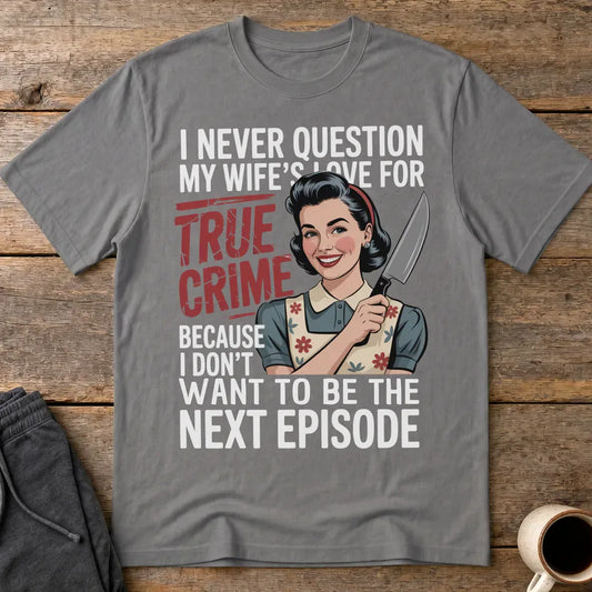 True Crime Wife T-Shirt - Charcoal