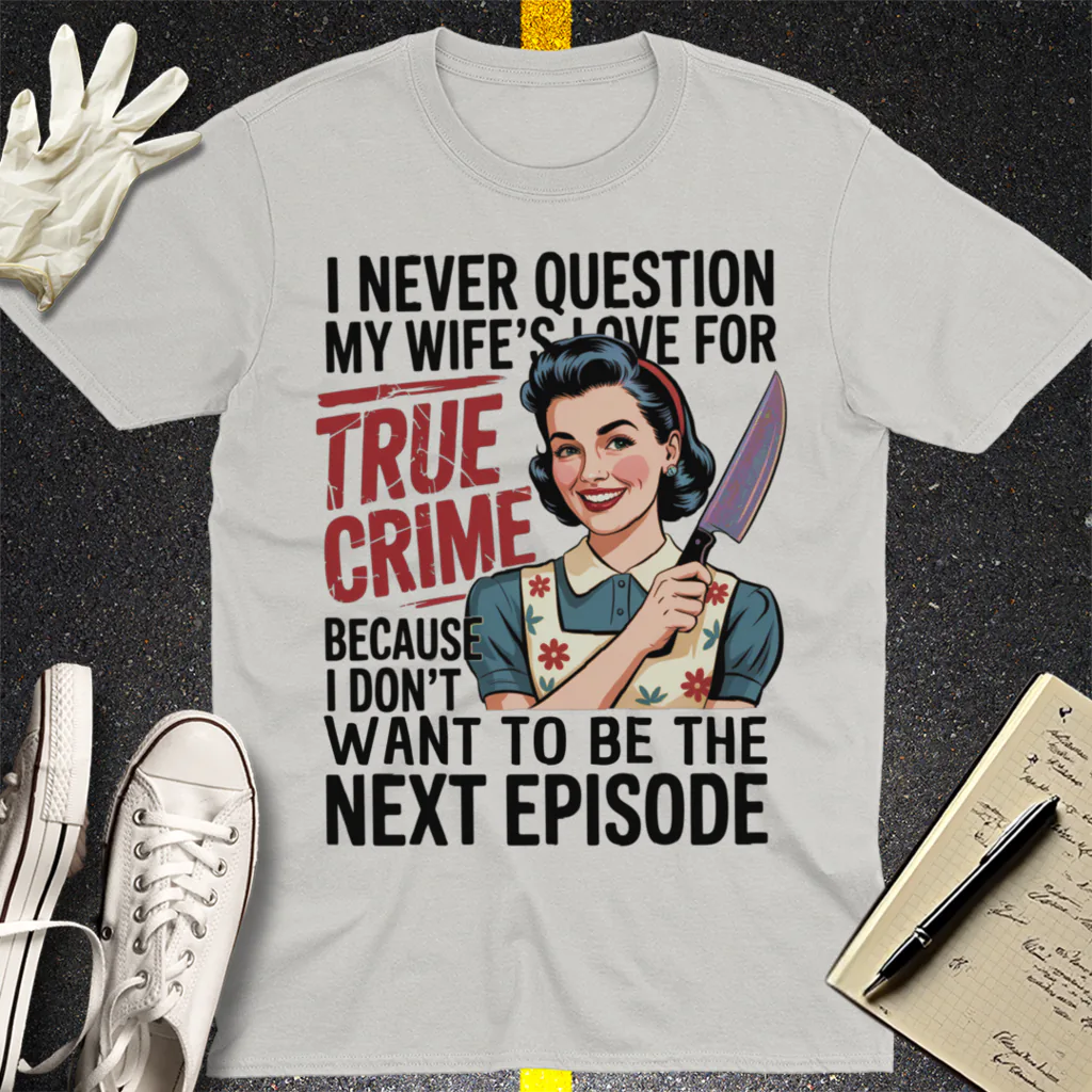 True Crime Wife T-Shirt - Ice Grey