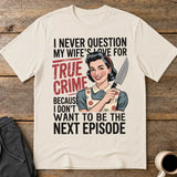 True Crime Wife T-Shirt