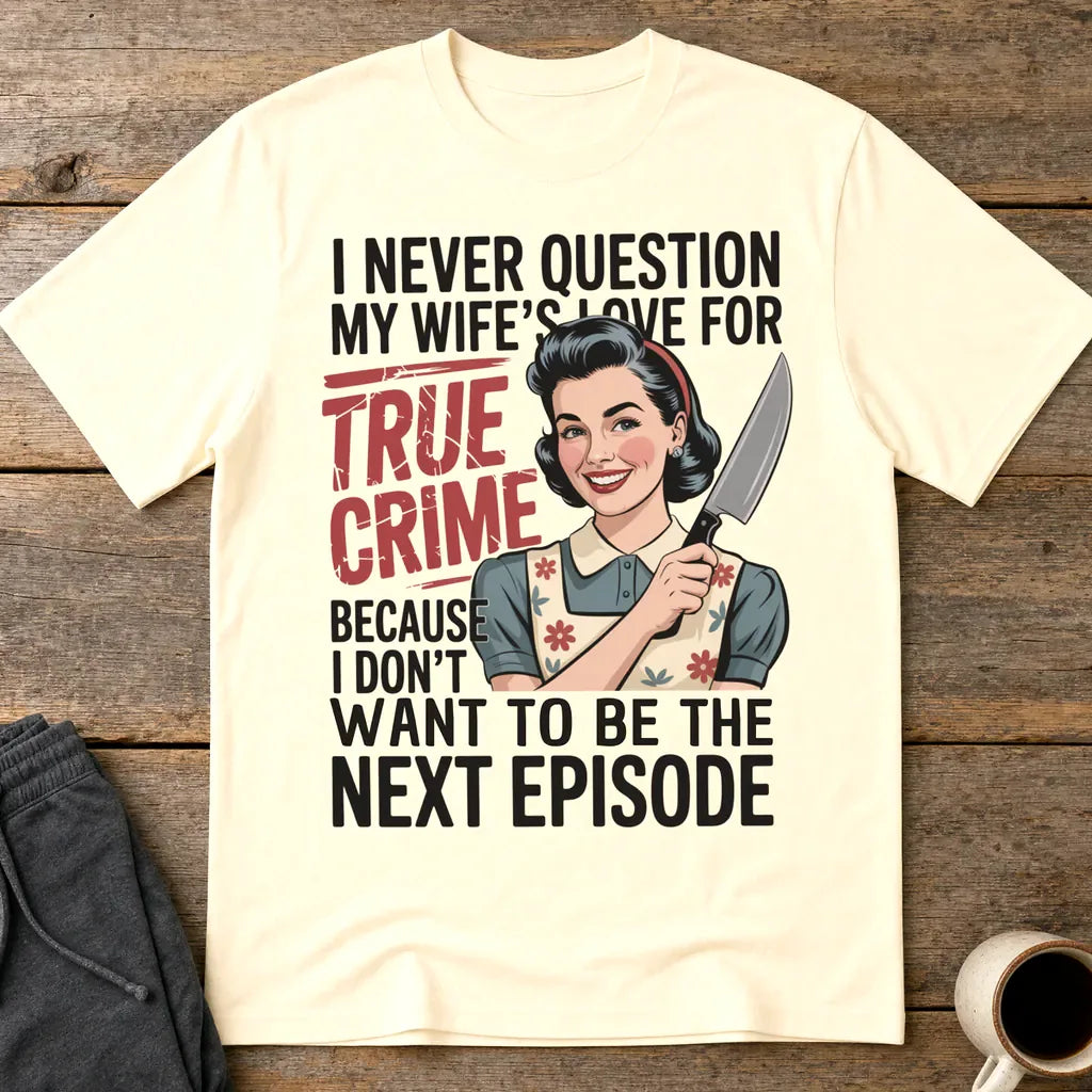True Crime Wife T-Shirt - Natural
