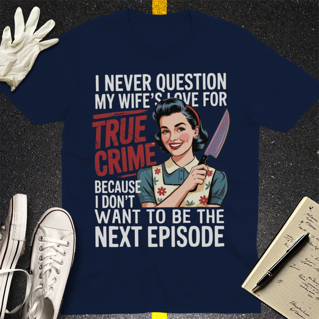 True Crime Wife T-Shirt - Navy