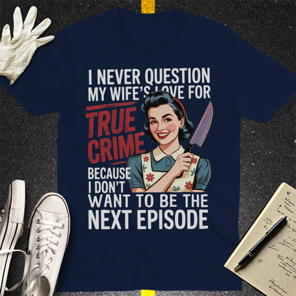 True Crime Wife T-Shirt - Navy