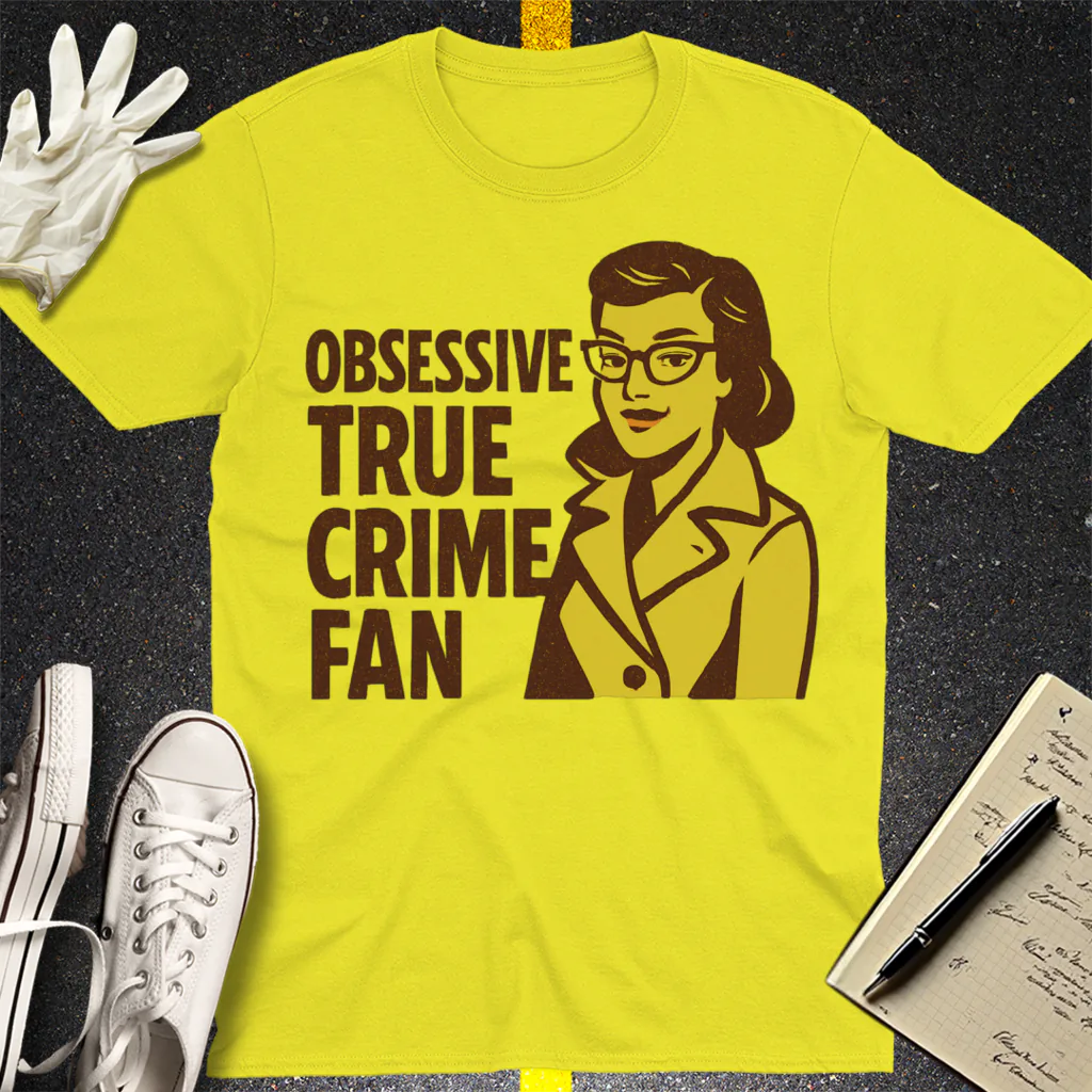 Obsessive True Crime Fan T-Shirt - Cornsilk