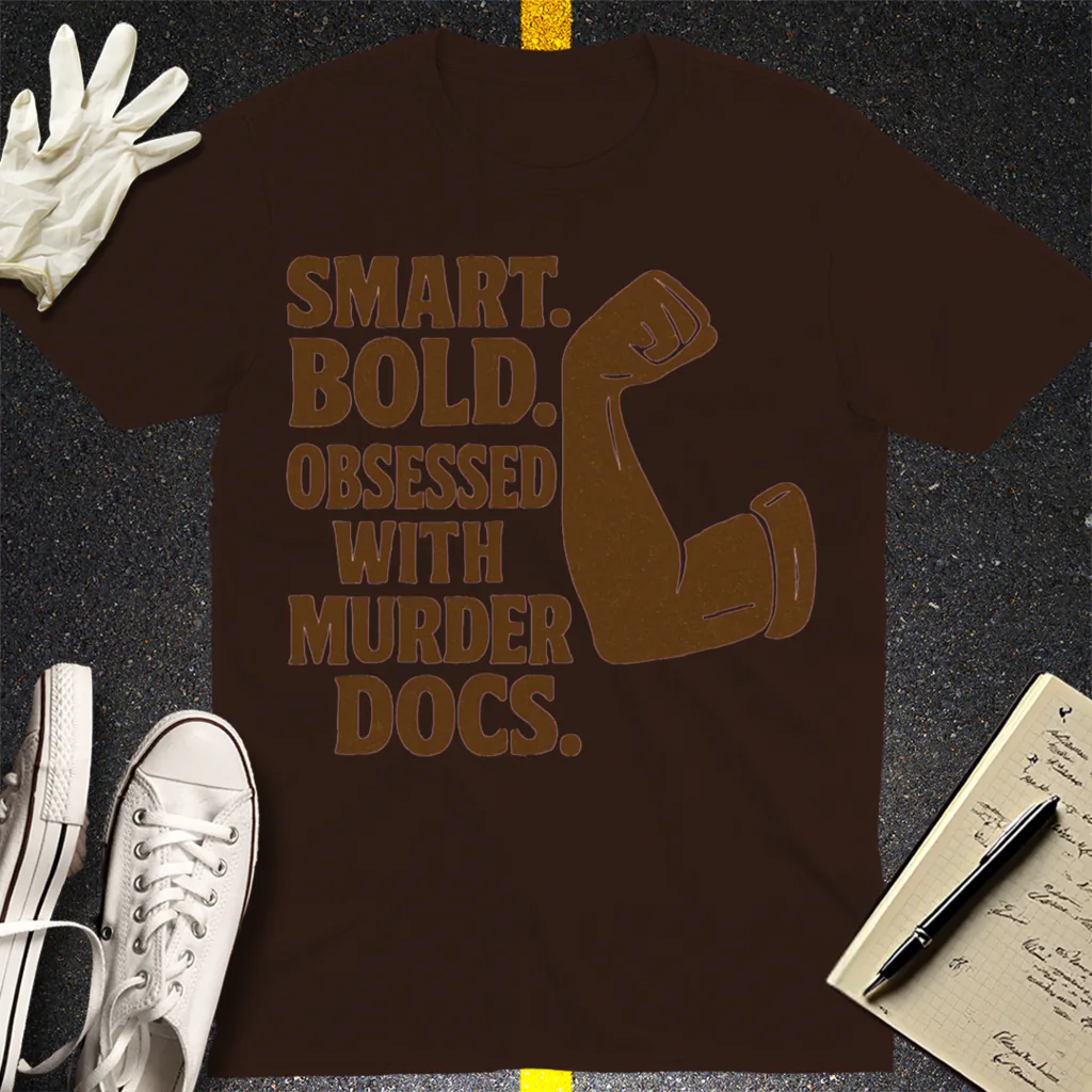 Murder Docs Obsessed T-Shirt - Dark Chocolate