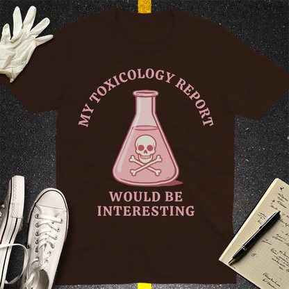 Toxicology Humor T-Shirt - Dark Chocolate