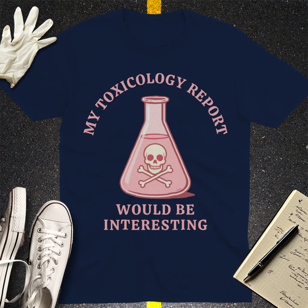 Toxicology Humor T-Shirt - Navy