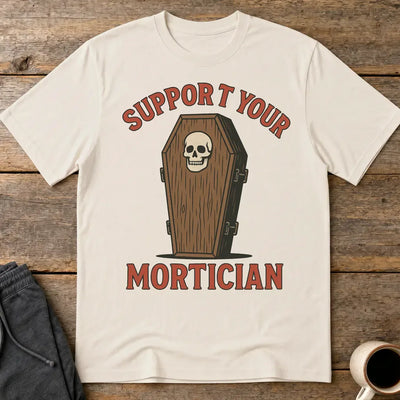 Support Your Mortician T-Shirt - Ice Grey
