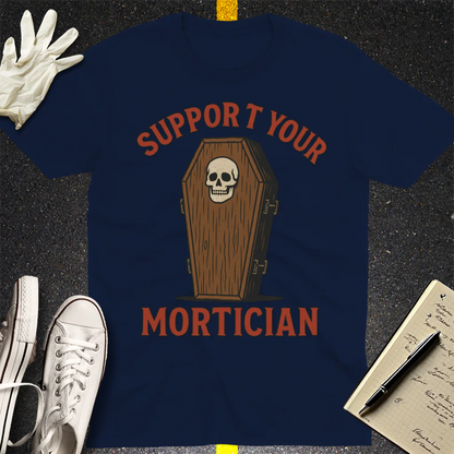 Support Your Mortician T-Shirt - Navy