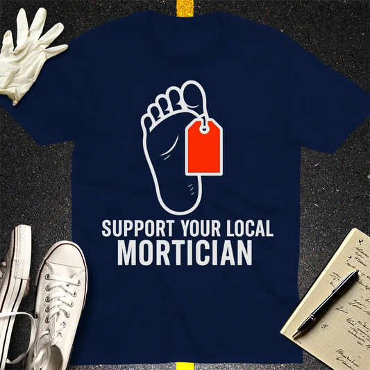 Support Your Local Mortician T-Shirt - Navy