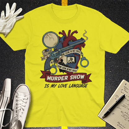 Murder Show Love Language T-Shirt - Cornsilk