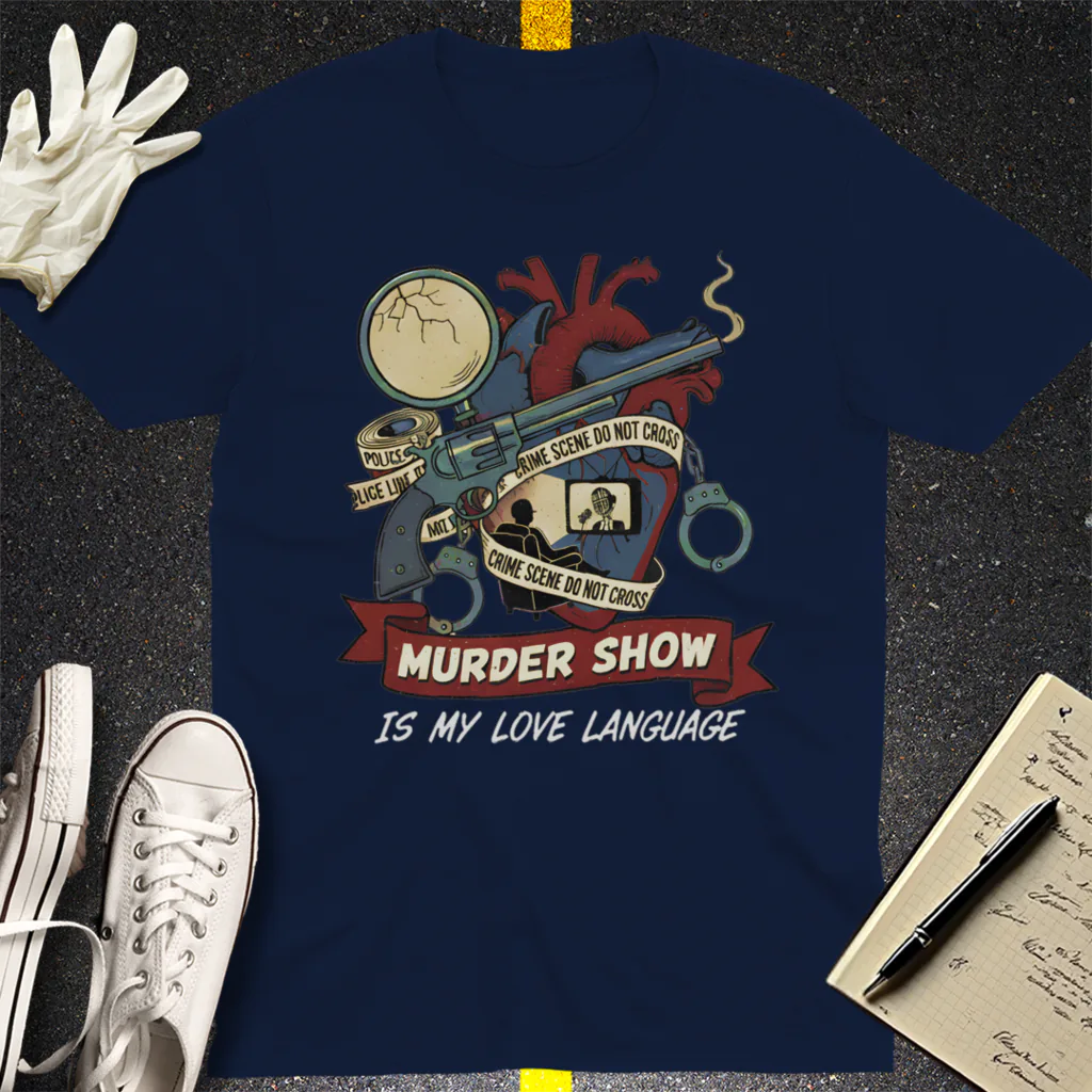 Murder Show Love Language T-Shirt - Navy
