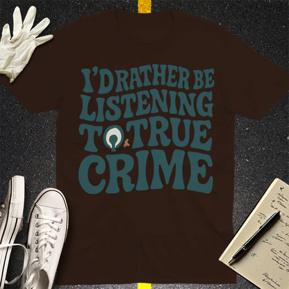 True Crime Obsession T-Shirt - Dark Chocolate