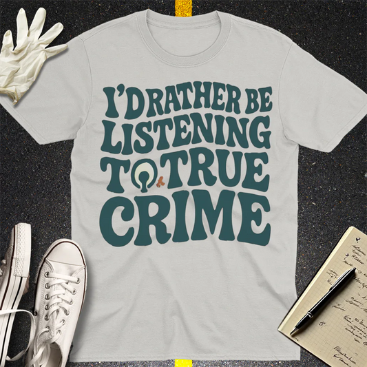 True Crime Obsession T-Shirt - Ice Grey