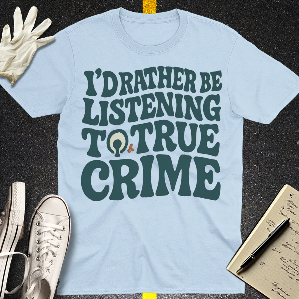 True Crime Obsession T-Shirt - Light Blue