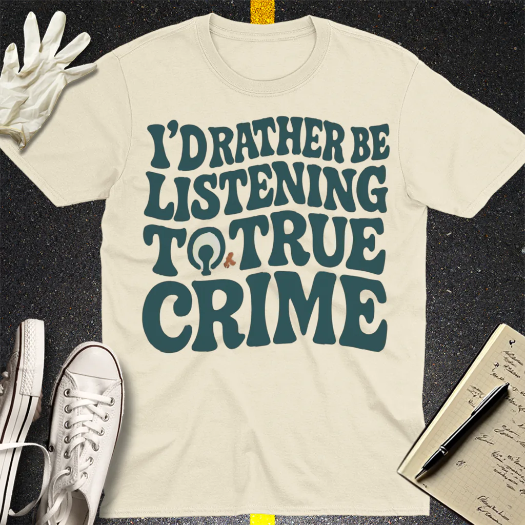 True Crime Obsession T-Shirt - Natural