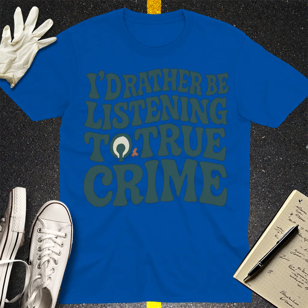 True Crime Obsession T-Shirt - Royal