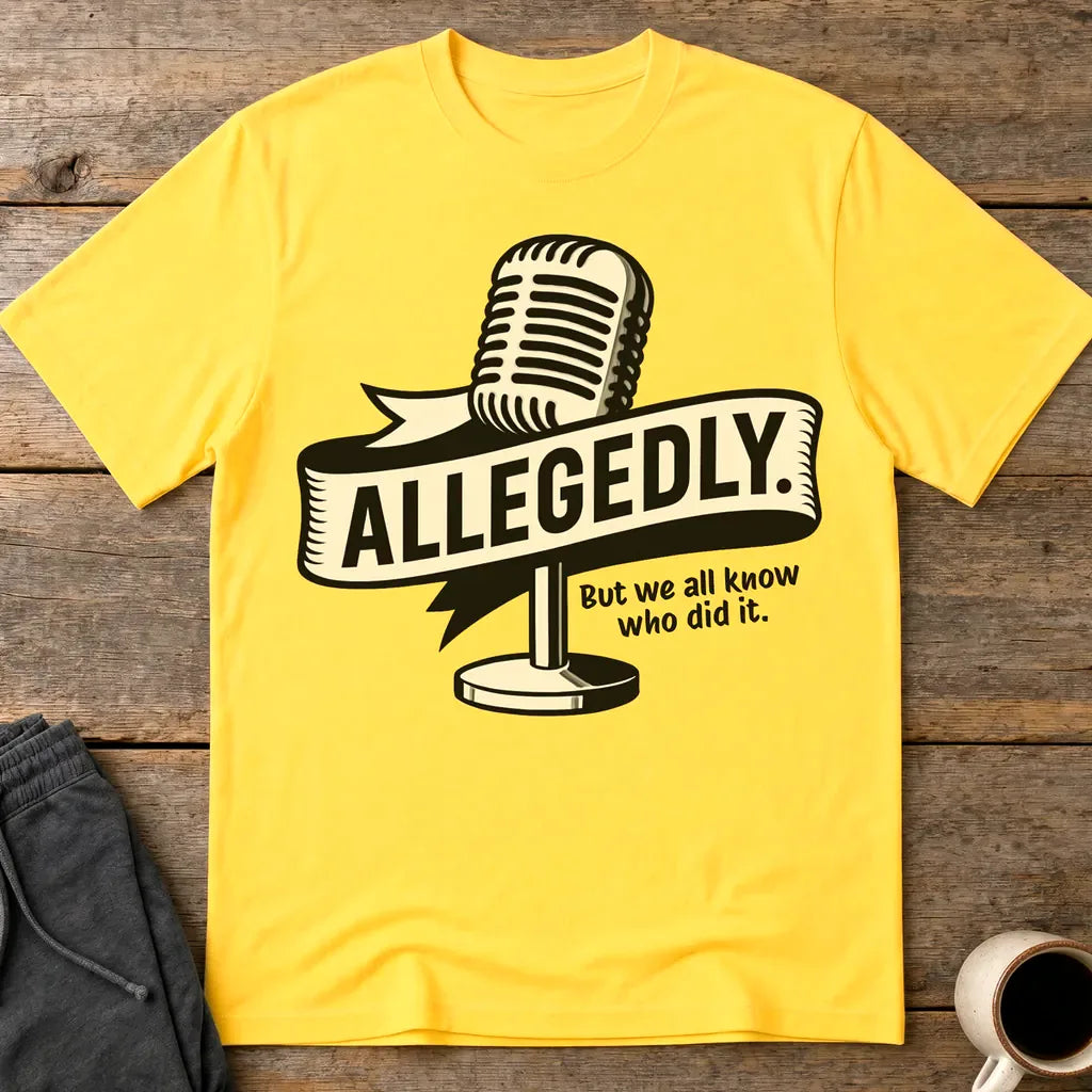 Allegedly Mic T-Shirt - Daisy
