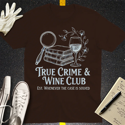 True Crime & Wine Club T-Shirt - Dark Chocolate