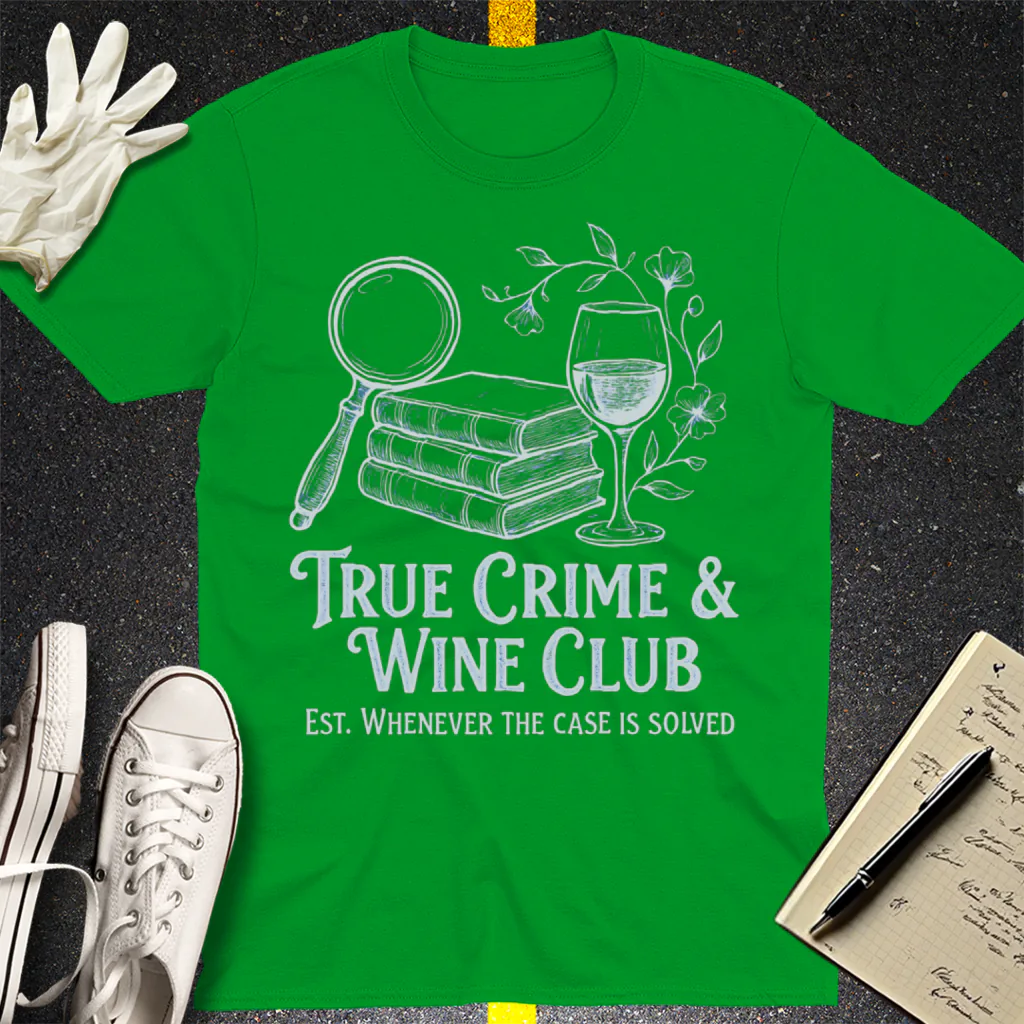 True Crime & Wine Club T-Shirt - Irish Green
