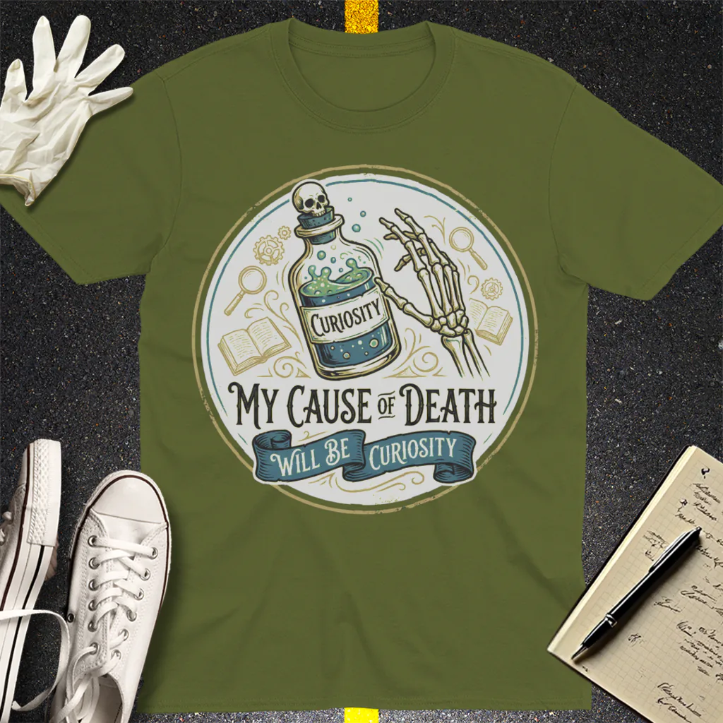 Curiosity Killed Me T-Shirt - Military Green