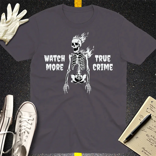 Watch More True Crime T-Shirt - Charcoal