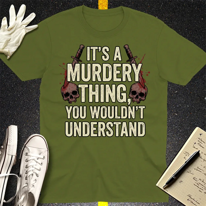 Murdery Thing T-Shirt - Military Green