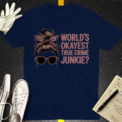 World's Okayest True Crime Junkie T-Shirt - Navy