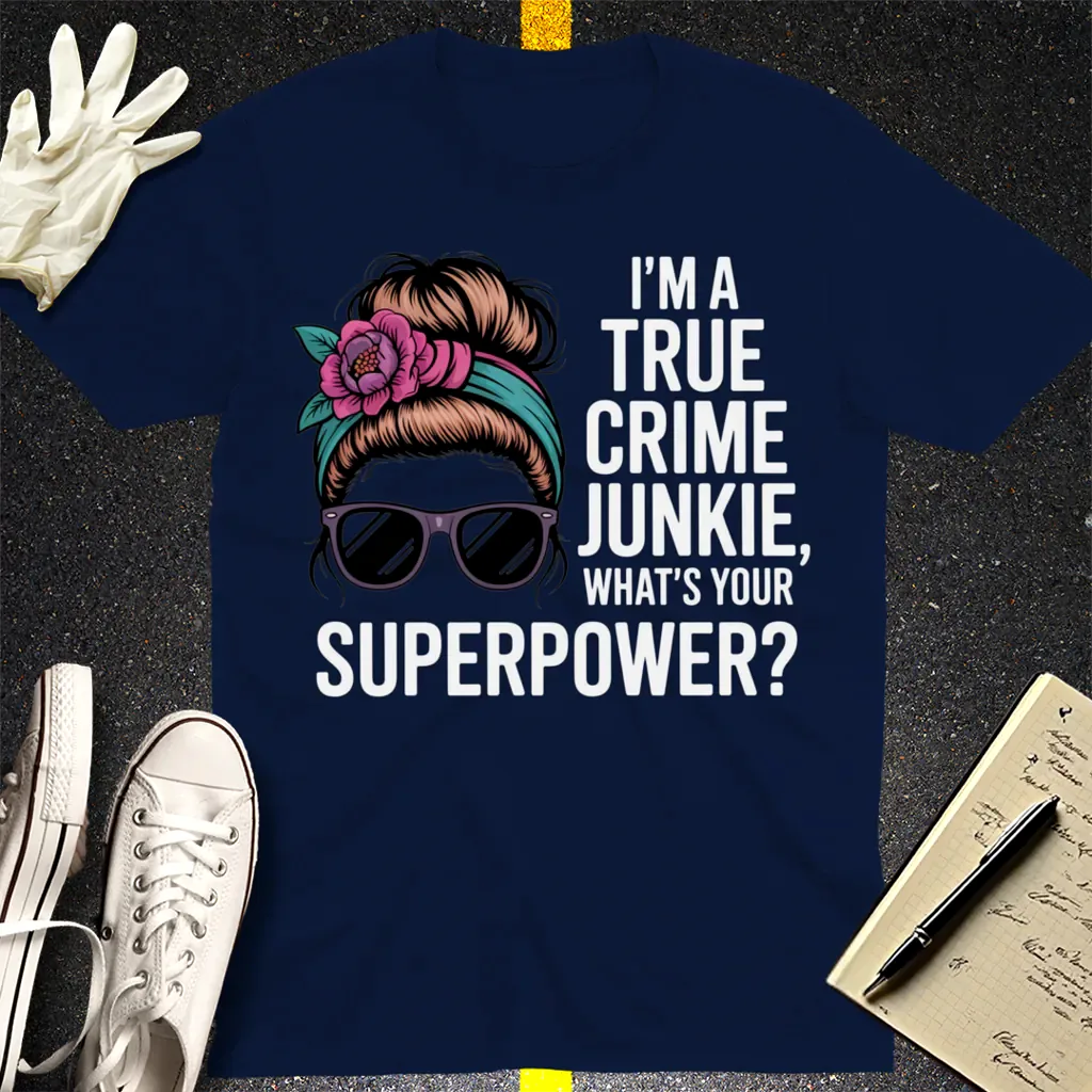 True Crime Junkie Superpower T-Shirt - Navy