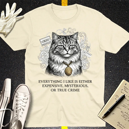 Expensive Mysterious True Crime Cat T-Shirt - Natural