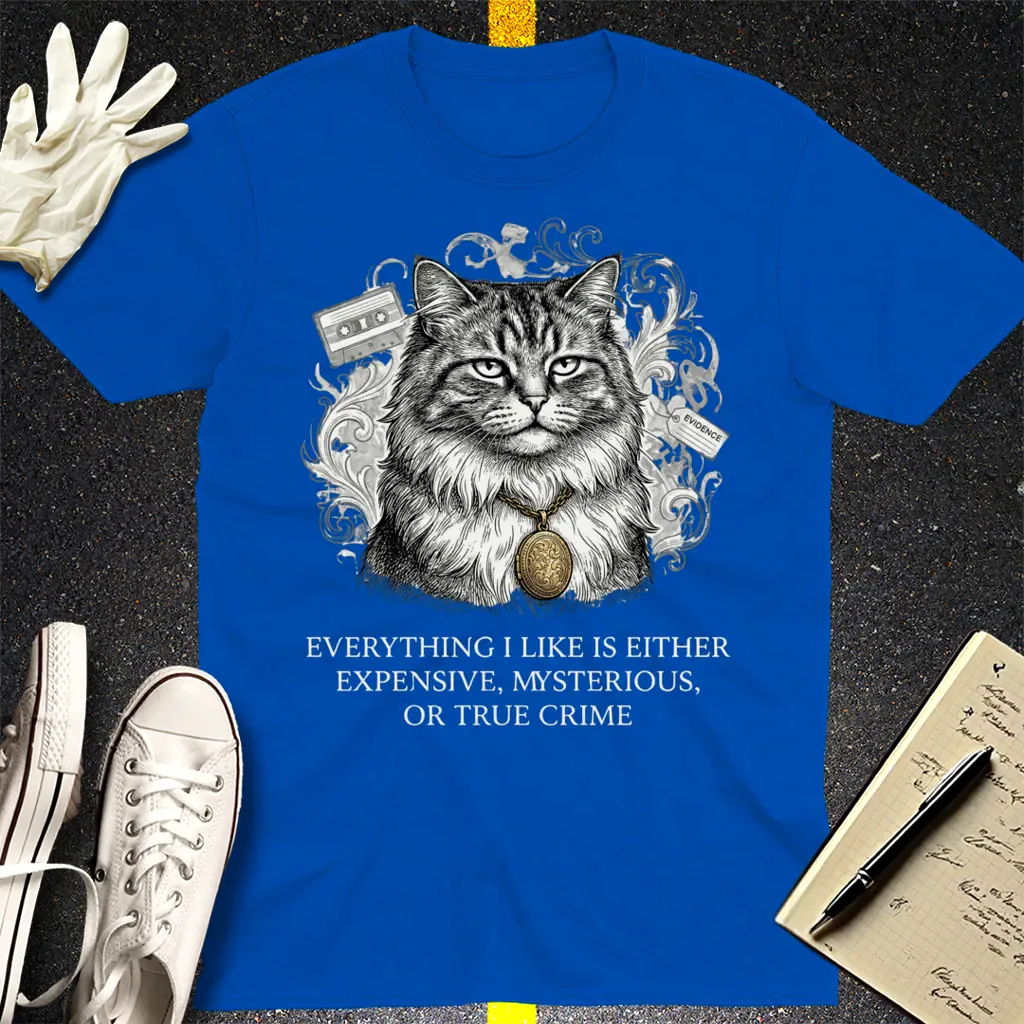 Expensive Mysterious True Crime Cat T-Shirt - Royal