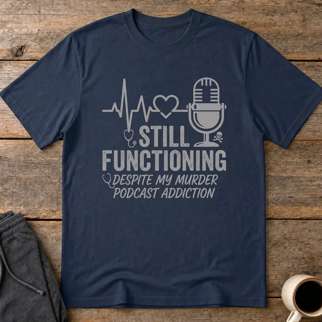 Still Functioning Murder Podcast T-Shirt - Navy